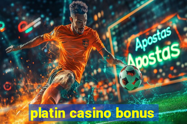 platin casino bonus